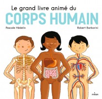 Le grand livre animé du corps humain